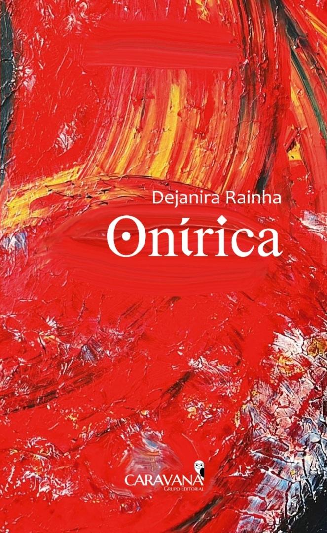 Dejanira Rainha, professora e poetisa do subúrbio, lança seu primeiro livro de poemas: Onírica